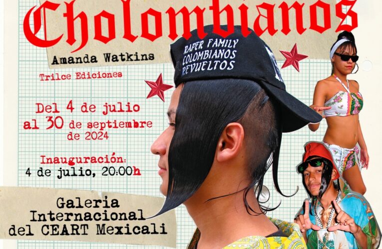 La aclamada exposición «Cholombianos» llega al CEART de Mexicali